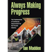 Always Making Progress: The Fundamentals of Continuous Improvement for the Process Industry