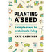 Planting a Seed: Three Simple Steps to Sustainable Living
