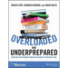 Overloaded and Underprepared: Strategies for Stronger Schools and Healthy, Successful Kids