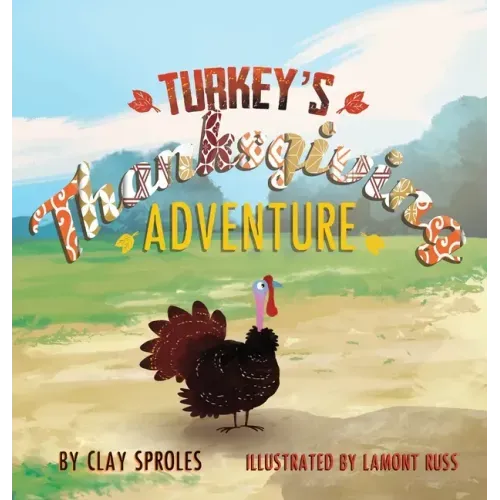 Turkey's Thanksgiving Adventure: A Barnyard Tale