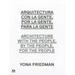 Arquitectura Con la Gente, Por la Gente, Para la Gente/Architecture With The People, By The People, For The People