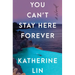 You Can't Stay Here Forever