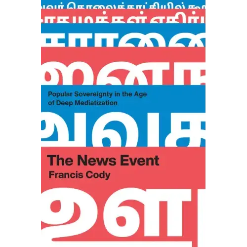 The News Event: Popular Sovereignty in the Age of Deep Mediatization