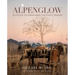Alpenglow: Outdoor Celebrations for Every Season