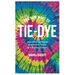The New Wave of Tie-Dye: Innovative Techniques and Modern Twists on a Timeless Artform