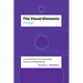 The Visual Elements--Design: A Handbook for Communicating Science and Engineering