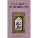 The Garden of Mystic Love: Volume II: Turkish Sufism and the Halveti-Jerrahi Lineage