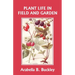 Plant Life in Field and Garden (Yesterday's Classics)
