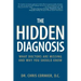The Hidden Diagnosis: What Doctors Are Missing and Why You Should Know