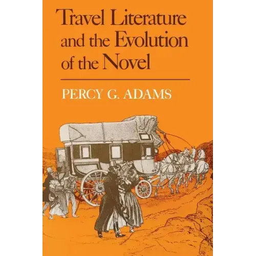 Travel Literature and the Evolution of the Novel