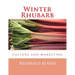 Winter Rhubarb: Culture and Marketing