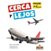 Cerca Y Lejos (Near and Far)
