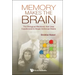 Memory Makes the Brain: The Biological Machinery That Uses Experiences to Shape Individual Brains