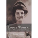 The Lodge Women, Their Men and Their Times