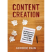 Content Creation: An Entrepreneur's Guide to Creating Quick Efficient Content that hooks and sells