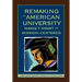 Remaking the American University: Market-Smart and Mission-Centered