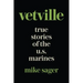 Vetville: True Stories of the U.S. Marines at War and at Home