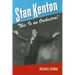 Stan Kenton: This Is an Orchestra!