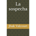 La sospecha