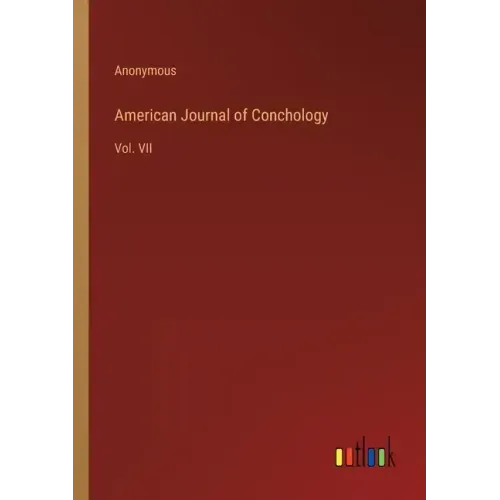 American Journal of Conchology: Vol. VII