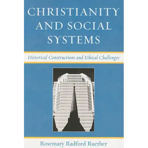 Christianity and Social Systems: Historical Constructions and Ethical Challenges