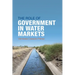 The Role of Government in Water Markets