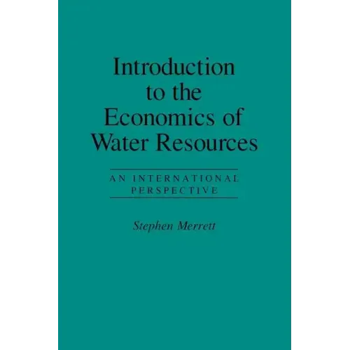 Introduction to the Economics of Water Resources: An International Perspective