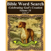 Bible Word Search Celebrating God's Creation Volume 18: Luke #7 Extra Large Print