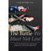 The Battle We Must Not Lose