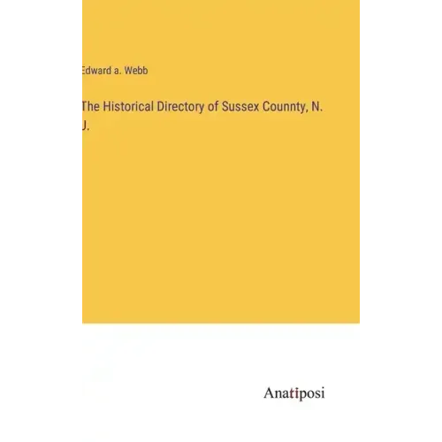 The Historical Directory of Sussex Counnty, N. J.