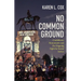 No Common Ground: Confederate Monuments and the Ongoing Fight for Racial Justice