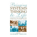 Bringing Systems Thinking to Life: Expanding the Horizons for Bowen Family Systems Theory