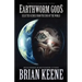 Earthworm Gods: Selected Scenes from the End of the World