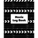 Movie Log Book: Film Review Pages, Watch & List Favorite Movies, Gift, Write Reviews & Details Journal, Writing Films Tracker, Noteboo