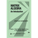 Matrix Algebra: An Introduction