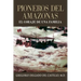 Pioneros Del Amazons, EL CORAJE DE UNA FAMILIA