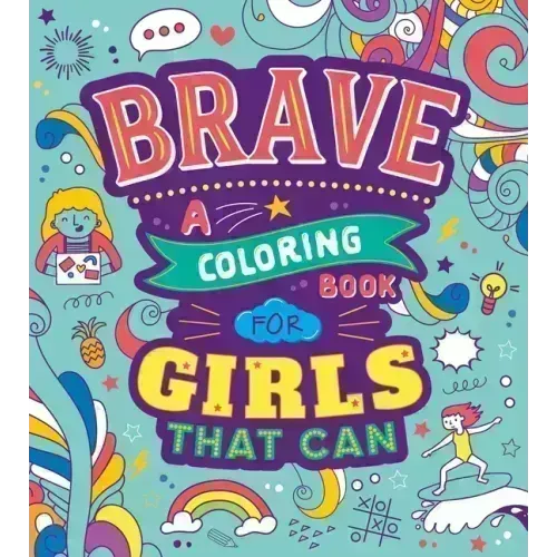 Brave: A Coloring Book for Girls That Can