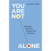 You Are Not Alone: How God Solves Our Isolation and Loneliness
