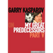 Garry Kasparov on My Great Predecessors