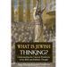 What is Jewish Thinking?: Understanding the Classical Worldview of the Bible and Rabbinic Thought