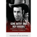 Gene Autry and Roy Rogers: America's Two Favorite Singing Cowboys