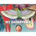 My Chinatown: One Year in Poems