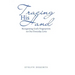 Tracing His Hand: Recognizing God's Fingerprints on Our Everyday Lives