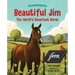 Beautiful Jim: The World's Smartest Horse