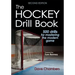 The Hockey Drill Book