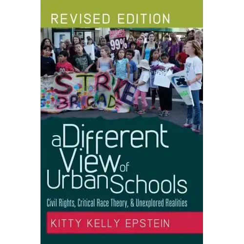 A Different View of Urban Schools: Civil Rights, Critical Race Theory, and Unexplored Realities