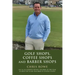 Golf Shops, Coffee Shops & Barber Shops