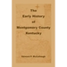 The Early History of Montgomery County, Kentucky