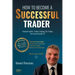 How to become a successful trader: Financial Markets, Trading, Scalping, Day Trading: the immersive guide 2.0 - The French best seller of trading