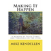 Making It Happen: A Memoir of Peace Corps and Venezuela in the 1970s